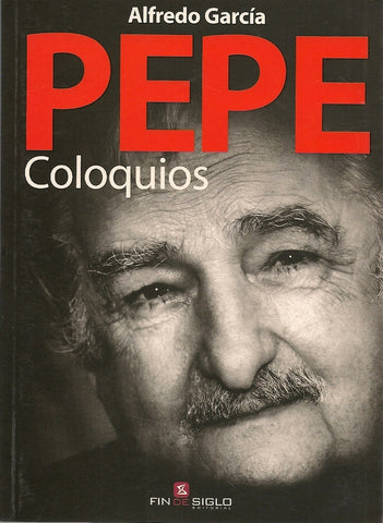 PEPE COLOQUIOS (EDICION AMPLIADA).. | Alfredo  Garcia