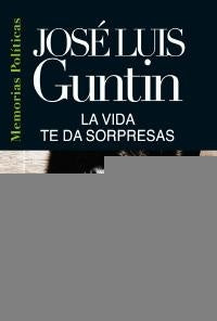 LA VIDA TE DA SORPRESAS*.. | José Luis Guntin