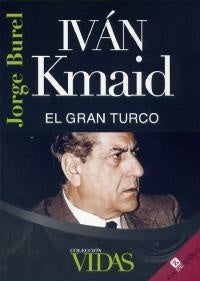 IVAN KMAID. EL GRAN TURCO..* | Jorge Burel