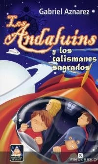 LOS ANDALUINS 5 Y LOS TALISMANES SAGRADOS.F | Gabriel Aznarez