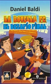 LA BOTELLA FC. EL DESAFIO FINAL.. | Daniel  Baldi