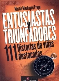ENTUSIASTAS Y TRIUNFADORES.. | Martín  Moubayred Prego