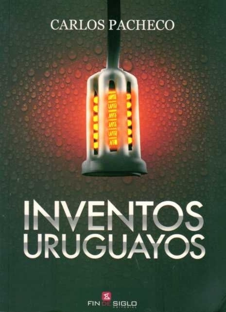 INVENTOS URUGUAYOS  | Carlos Pacheco
