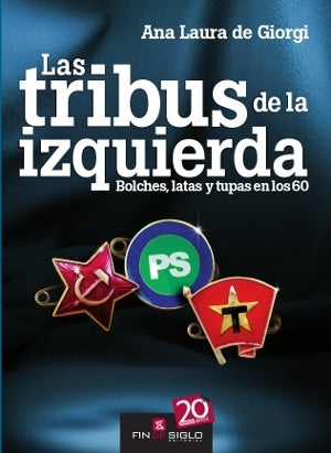 Las tribus de la izquierda  | Ana Laura De Giorgi