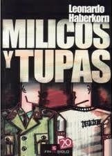 MILICOS Y TUPAS * | Leonardo Haberkorn