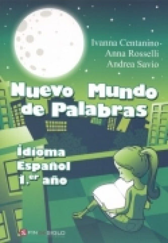 NUEVO MUNDO DE PALABRAS 1ER AÑO. IDIOMA ESPAÑOL.. | Ivanna Centanino