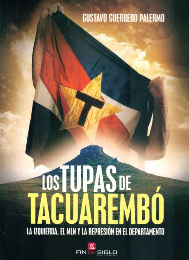Los tupas de Tacuarembó | Gustavo Guerrero Palermo