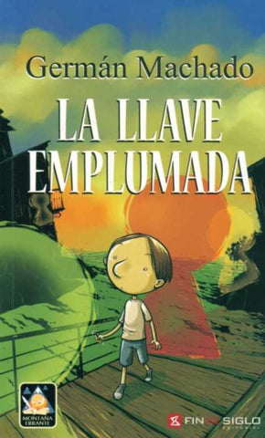 LA LLAVE EMPLUMADA. | German Machado