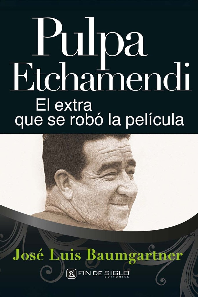 PULPA ETCHAMENDI.EL EXTRA QUE SE ROBO LA PELICULA | José Luis  Baumtgartner