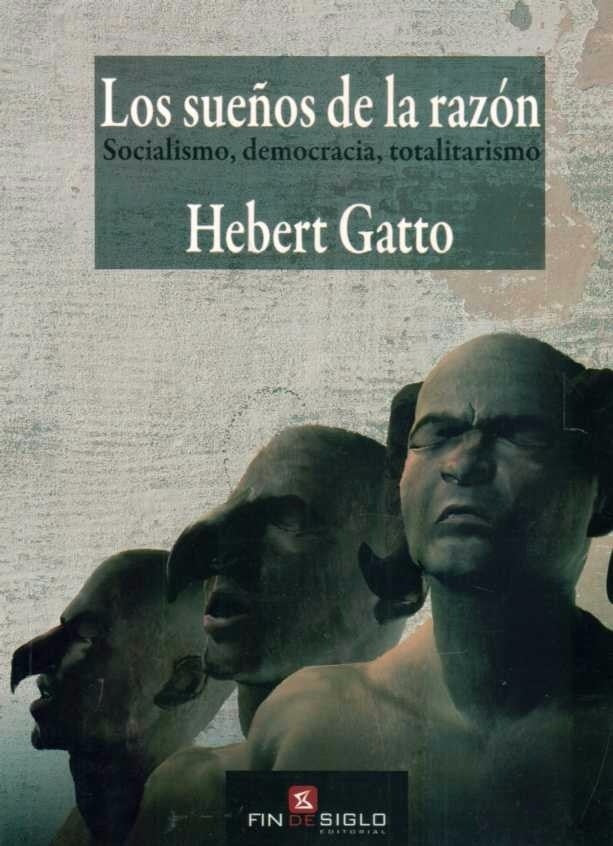LOS SUEÑOS DE LA RAZON.. | Hebert Gatto