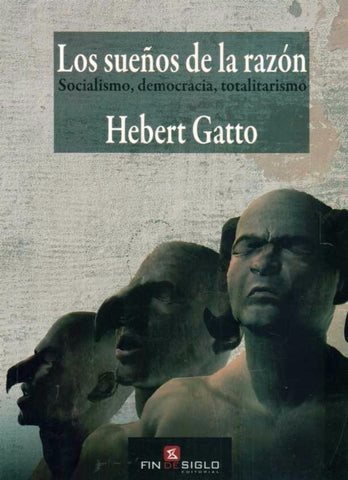 LOS SUEÑOS DE LA RAZON.. | Hebert Gatto