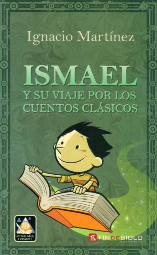 ISMAEL Y SU VIAJE POR LOS CUENTOS CLASICOS | Ignacio  Martinez