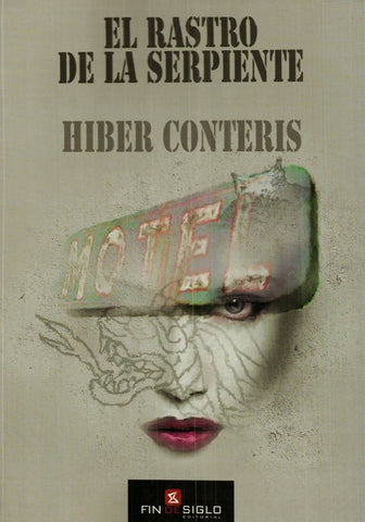 EL RASTRO DE LA SERPIENTE.. | Hiber Conteris