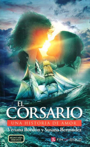 EL CORSARIO. UNA HISTORIA DE AMOR.. | Viviana  Bordón