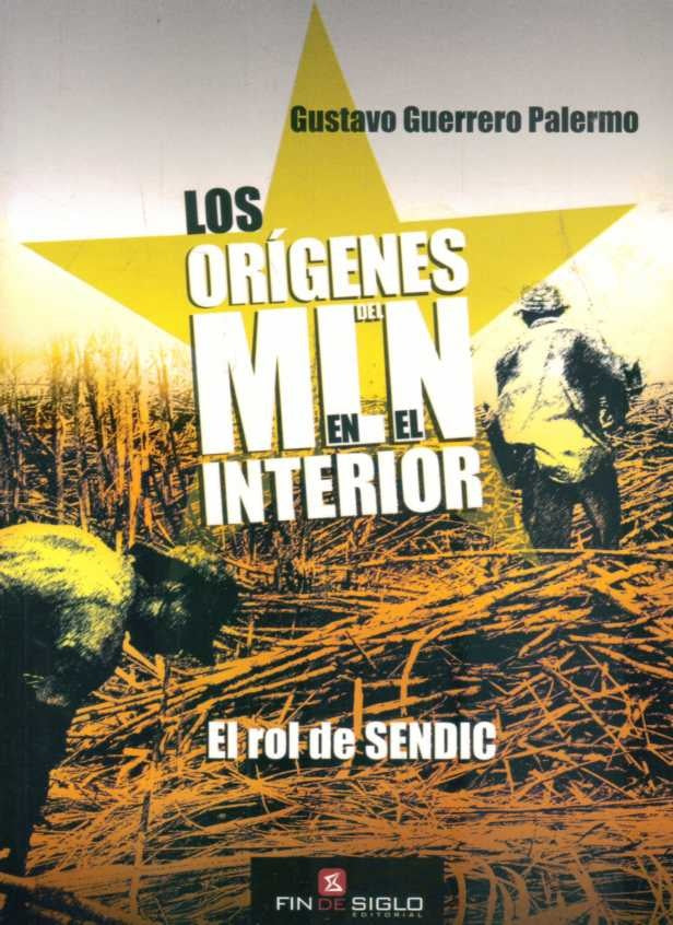 LOS ORIGENES DEL MLN EN EL INTERIOR | Gustavo Guerrero Palermo