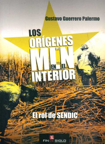 LOS ORIGENES DEL MLN EN EL INTERIOR | Gustavo Guerrero Palermo