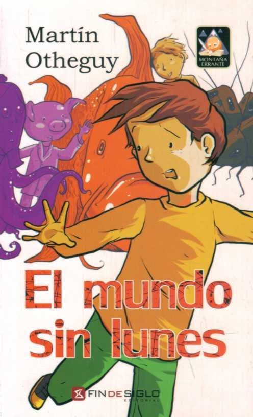 El mundo sin lunes | Martín  Otheguy