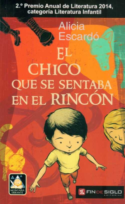 EL CHICO QUE SE SENTABA EN EL RINCON.C | Alicia  Escardó Végh