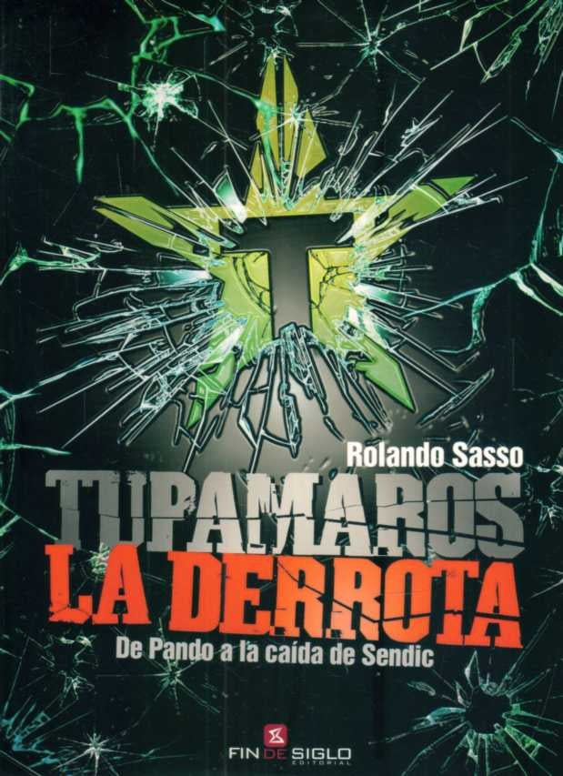 Tupamaros - La derrota | Rolando Sasso