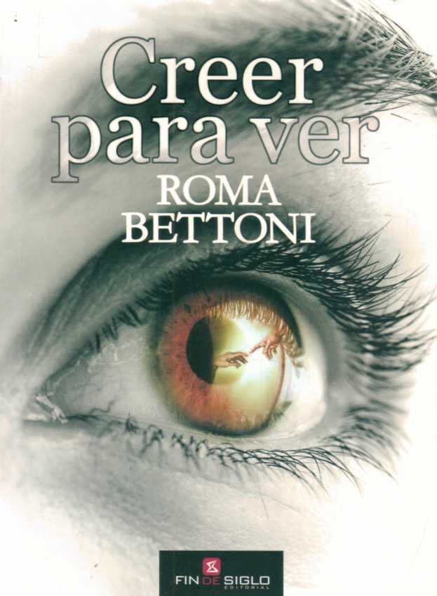 Creer para ver | Roma Bettoni