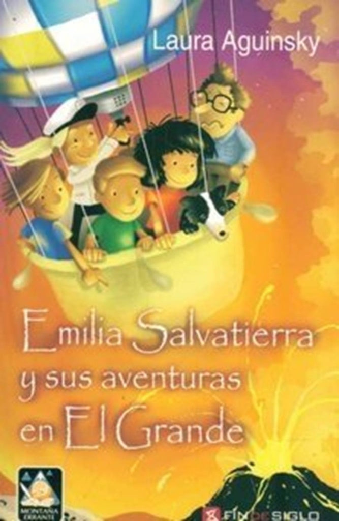 EMILIA SALVATIERRA Y SUS AVENTURAS EN EL GRANDE.. | Laura  Aguinsky