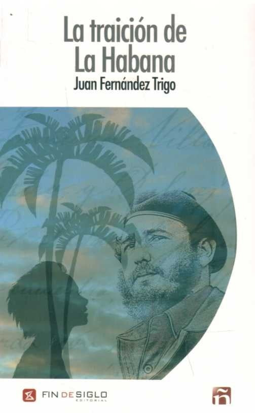 LA TRAICION DE LA HABNA | JUAN FERNANDEZ TRIGO