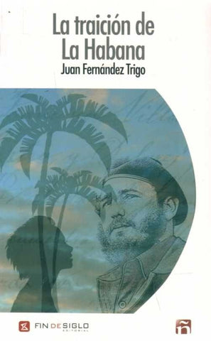LA TRAICION DE LA HABNA | JUAN FERNANDEZ TRIGO