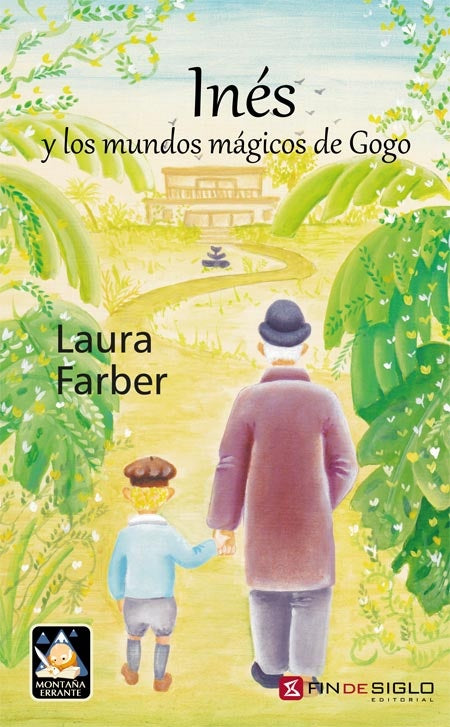 INES Y LOS MUNDOS MÁGICOS DE GOGO | LAURA  FARBER