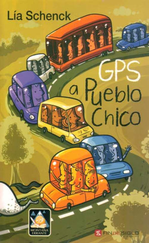 GPS A PUEBLO CHICO*.. | Lia  Schenck
