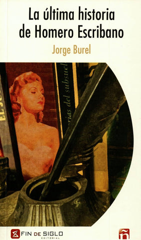 LA ULTIMA HISTORIA DE HOMERO ESCRIBANO.. | Hugo Burel