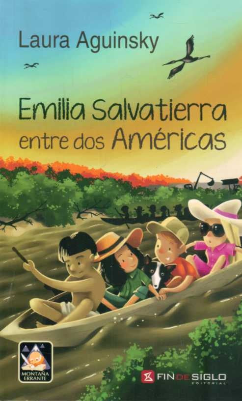 EMILIA SALVATIERRA ENTRE DOS AMERICAS.. | Laura  Aguinsky