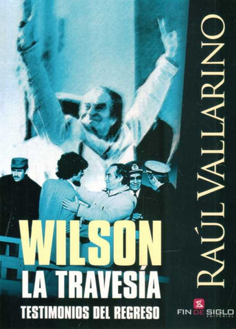 WILSON. LA TRAVESÍA | Raúl Vallarino