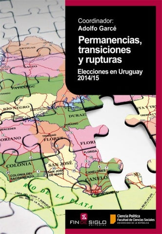 PERMANENCIAS, TRANSICIONES Y RUPTURAS  | Adolfo Garcé