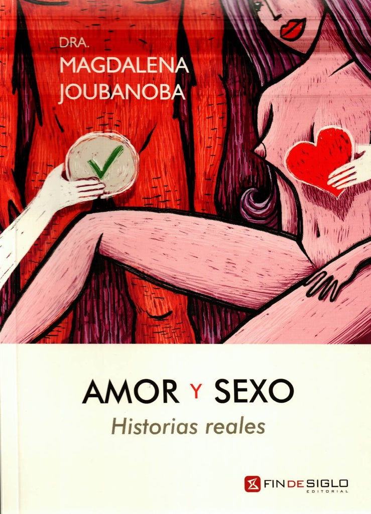 Amor y sexo. Historias reales | Magdalena Joubanoba