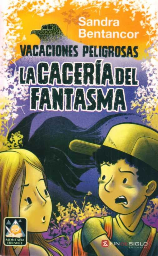 LA CACERIA DEL FANTASMA* | Sandra Bentancor