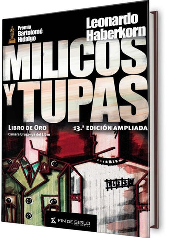 MILICOS Y TUPAS.. | Leonardo Haberkorn