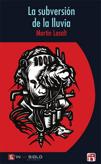 LA SUBVERSION DE LA LLUVIA.. | MARTIN  LASALT