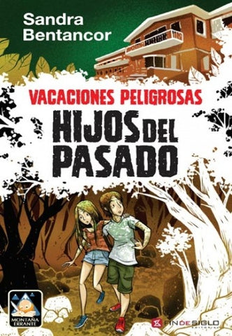 VACACIONES PELIGROSAS. HIJOS DEL PASADO.. | Sandra Bentancor