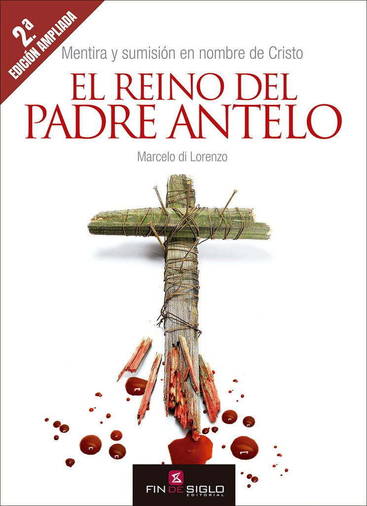EL REINO DEL PADRE ANTELO.. | Marcelo  Di Lorenzo