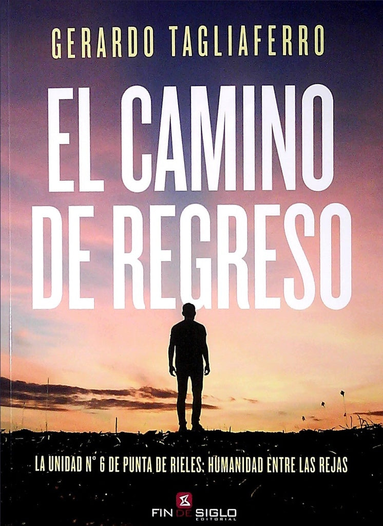 EL CAMINO DE REGRESO* | Gerardo  Tagliaferro