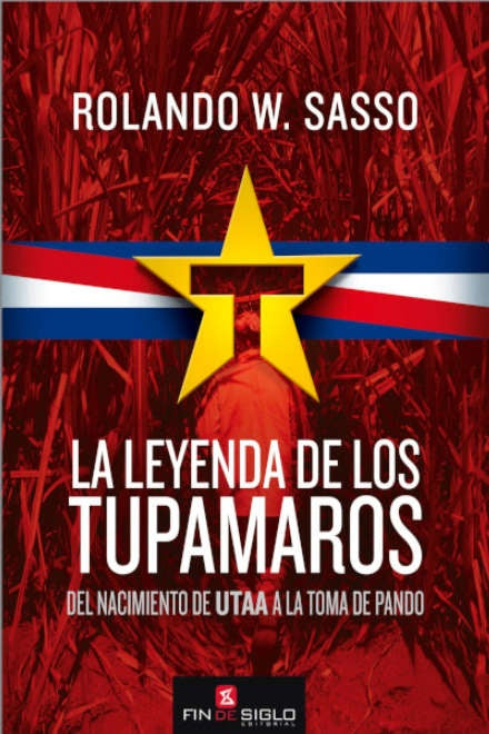 LEYENDA DE LOS TUPAMAROS, LA | Rolando Sasso