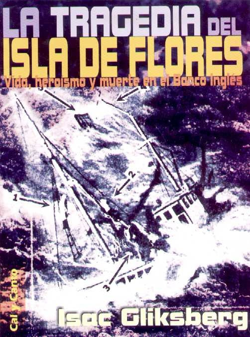 LA TRAGEDIA DE LA ISLA DE FLORES | Isac Gliksberg