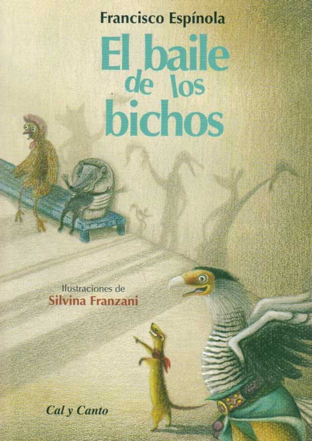 EL BAILE E LOS BICHOS.. | Francisco  Espinola