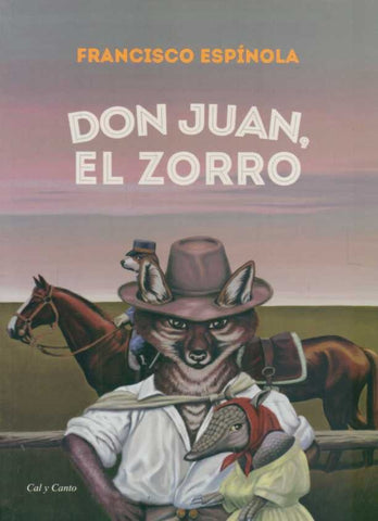 DON JUAN, EL ZORRO.. | Francisco  Espinola