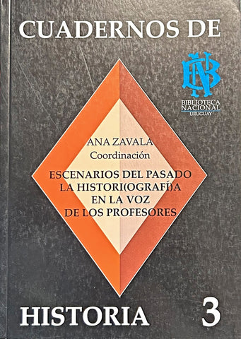 CUADERNOS DE HISTORIA 3. ESCENARIOS DEL PASADO.. | Ana  Zavala