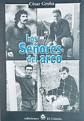 LOS SEÑORES DEL ARCO.. | César  Groba