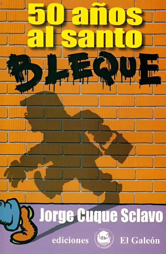 50 AÑOS AL SANTO BLEQUE.. | Jorge "Cuque" Sclavo