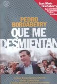 QUE ME DESMIENTAN | pedro  bordaberry