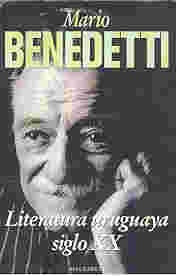LITERATURA URUGUAYA SIGLO XX.. | MARIO BENEDETTI
