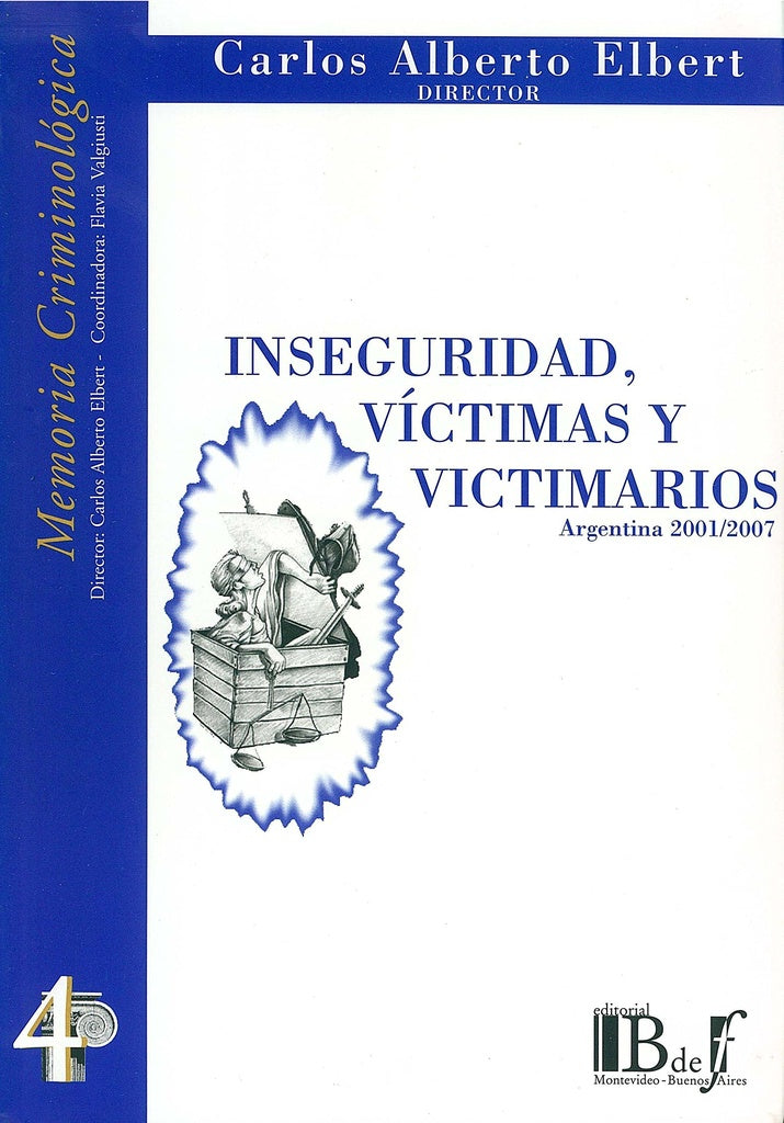INSEGUIRDAD, VÍCTIMAS Y VICTIMARIOS.. | CARLOS ALBERTO ELBERT